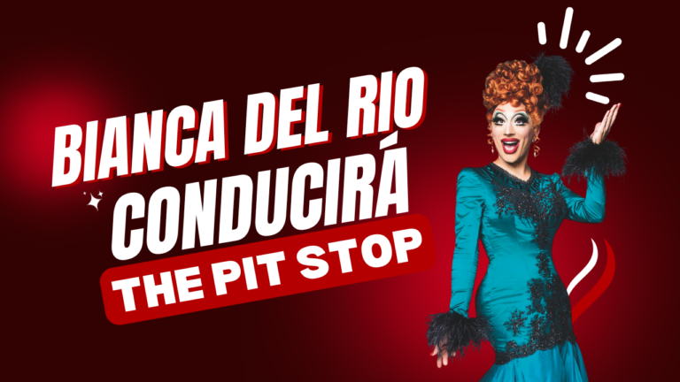 Bianca del Río Conducirá The Pit Stop