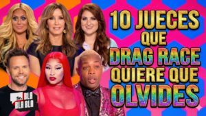 10 jueces que Drag Race Quiere Que Olvides
